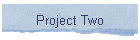 Project Two
